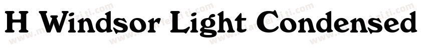 H Windsor Light Condensed BT字体转换